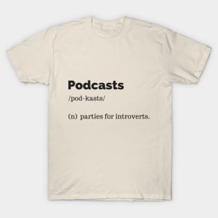 Podcasts: Definition T-Shirt